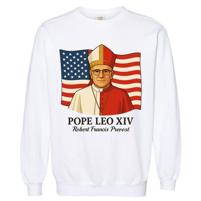 American Pope Leo XIV May 8th 2025 Robert Francis Prevost Garment-Dyed Sweatshirt