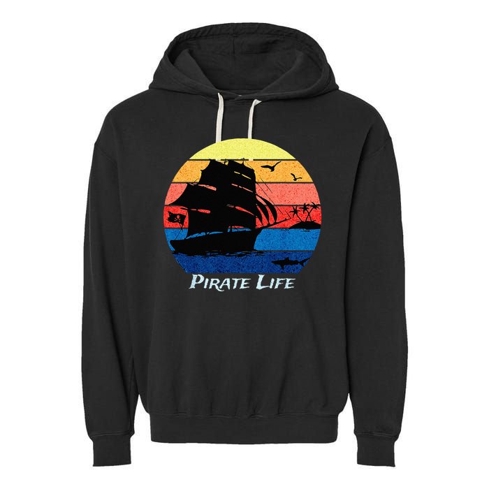 Arrgh Pirate Life Pirate Ship And Jolly Roger Flag Pirate Garment-Dyed Fleece Hoodie