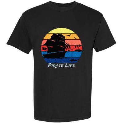 Arrgh Pirate Life Pirate Ship And Jolly Roger Flag Pirate Garment-Dyed Heavyweight T-Shirt