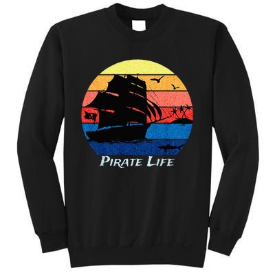 Arrgh Pirate Life Pirate Ship And Jolly Roger Flag Pirate Sweatshirt