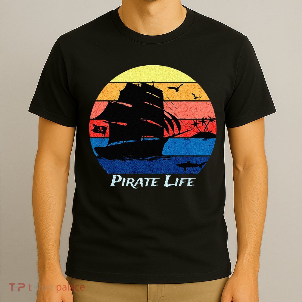 Arrgh Pirate Life Pirate Ship And Jolly Roger Flag Pirate T-Shirt