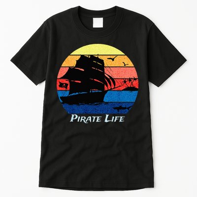 Arrgh Pirate Life Pirate Ship And Jolly Roger Flag Pirate Tall T-Shirt