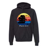 Arrgh Pirate Life Pirate Ship And Jolly Roger Flag Pirate Premium Hoodie