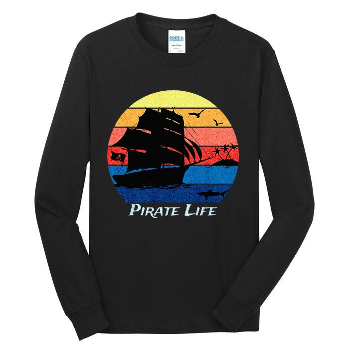 Arrgh Pirate Life Pirate Ship And Jolly Roger Flag Pirate Tall Long Sleeve T-Shirt