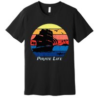 Arrgh Pirate Life Pirate Ship And Jolly Roger Flag Pirate Premium T-Shirt