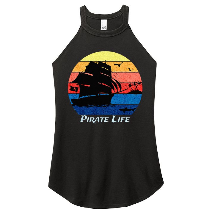 Arrgh Pirate Life Pirate Ship And Jolly Roger Flag Pirate Women's Perfect Tri Rocker Tank