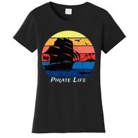 Arrgh Pirate Life Pirate Ship And Jolly Roger Flag Pirate Women's T-Shirt