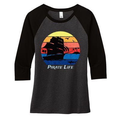 Arrgh Pirate Life Pirate Ship And Jolly Roger Flag Pirate Women's Tri-Blend 3/4-Sleeve Raglan Shirt