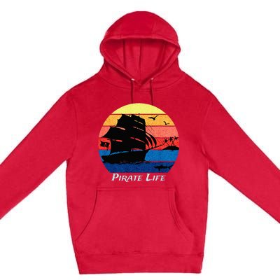 Arrgh Pirate Life Pirate Ship And Jolly Roger Flag Pirate Premium Pullover Hoodie