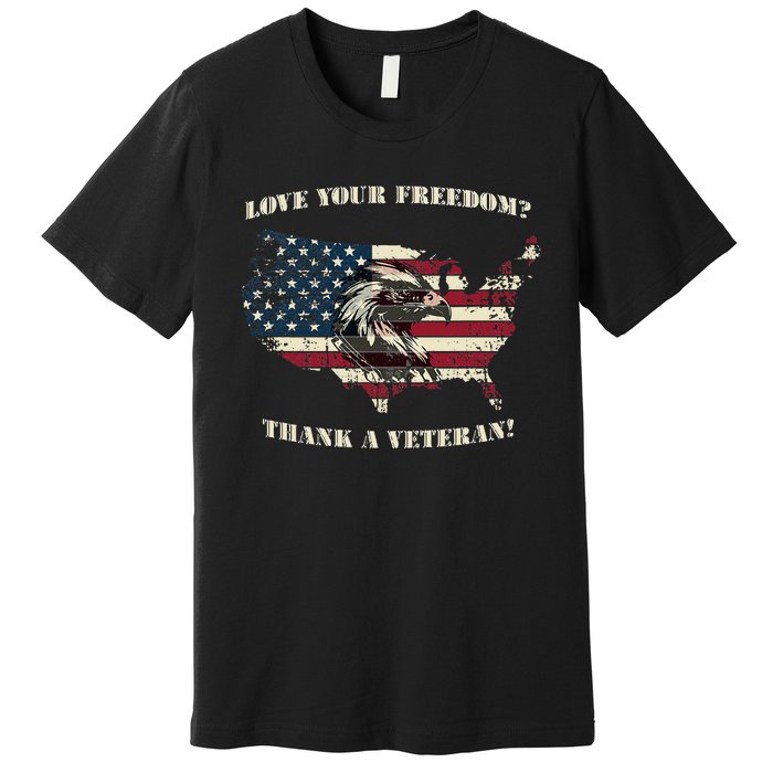 American Patriotic Love your Freedom Thank a Veteran  Premium T-Shirt