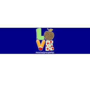 Assistant Principal Life School Assistant Principal Gift Bumper Sticker