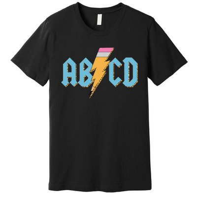 ABCD Pencil Lightning Rockn Roll Teacher Back To School Premium T-Shirt