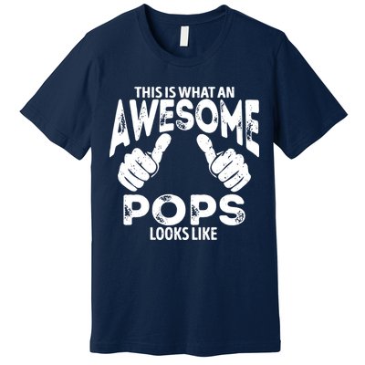 Awesome Pops Looks Like Premium T-Shirt