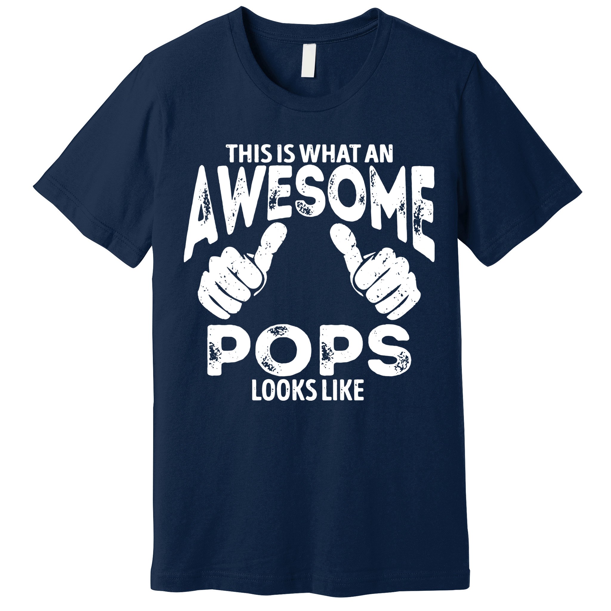 Awesome Pops Looks Like Premium T-Shirt