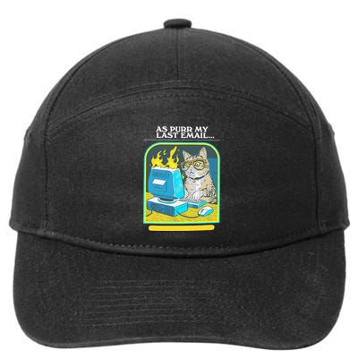 As Purr My Last Email Passive Aggressive Adventures Funny 7-Panel Snapback Hat