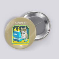 As Purr My Last Email Passive Aggressive Adventures Funny Button