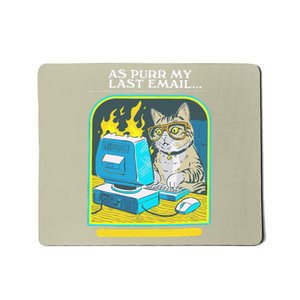 As Purr My Last Email Passive Aggressive Adventures Funny Mousepad