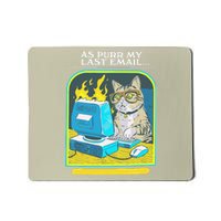 As Purr My Last Email Passive Aggressive Adventures Funny Mousepad