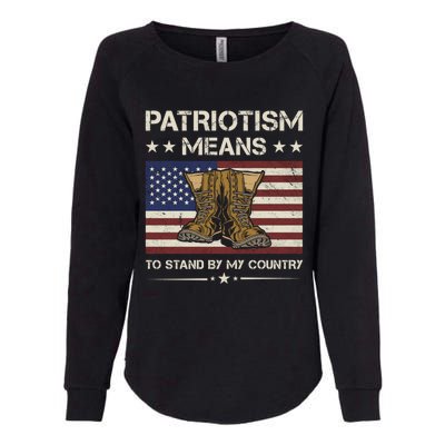 America Patriotism Means To Stand By My Country Army Veteran Cute Gift Womens California Wash Sweatshirt