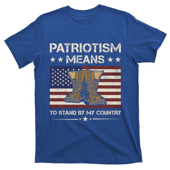 America Patriotism Means To Stand By My Country Army Veteran Cute Gift T-Shirt