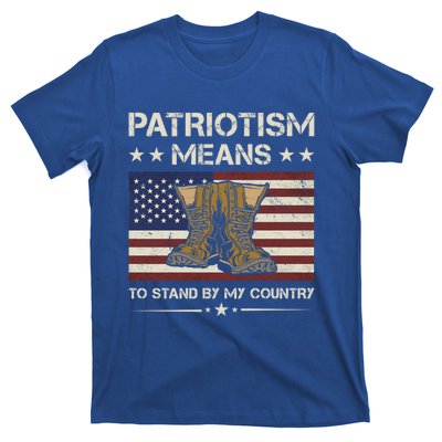 America Patriotism Means To Stand By My Country Army Veteran Gift T-Shirt