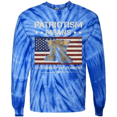 America Patriotism Means To Stand By My Country Army Veteran Gift Tie-Dye Long Sleeve Shirt