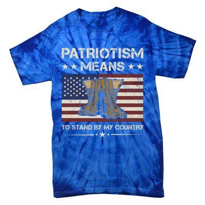 America Patriotism Means To Stand By My Country Army Veteran Gift Tie-Dye T-Shirt