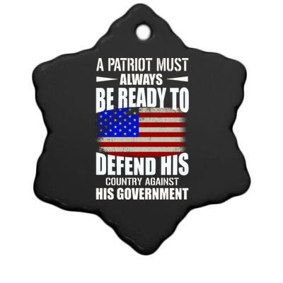 A Patriot Must Always Be Ready To Defend His County Against His Government Ceramic Star Ornament