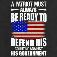 A Patriot Must Always Be Ready To Defend His County Against His Government Trucker Hat