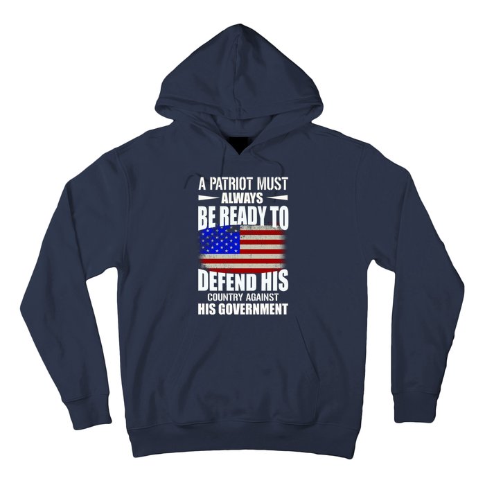 A Patriot Must Always Be Ready To Defend His County Against His Government Hoodie