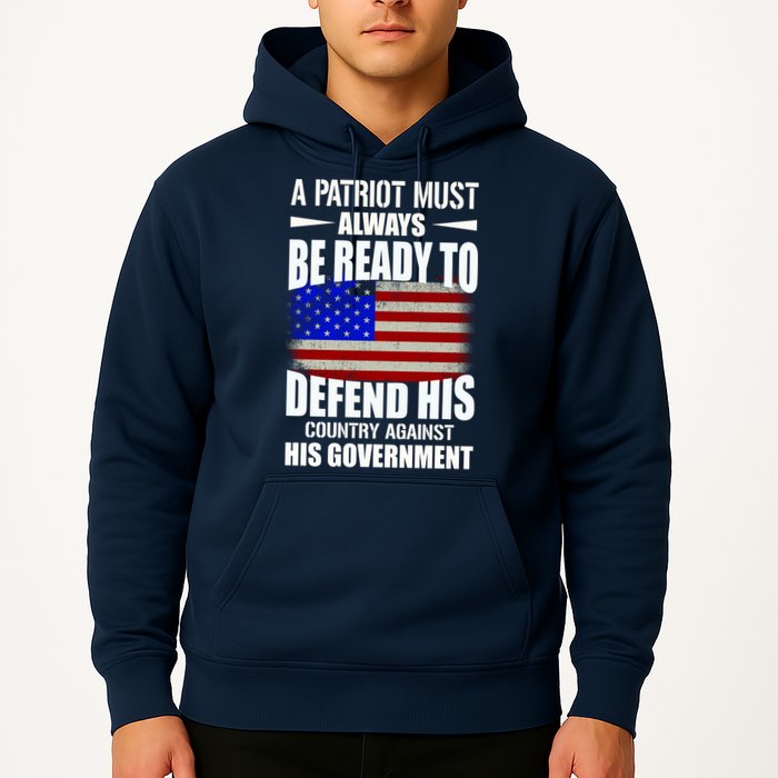 A Patriot Must Always Be Ready To Defend His County Against His Government Hoodie