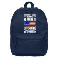 A Patriot Must Always Be Ready To Defend His County Against His Government 16 in Basic Backpack