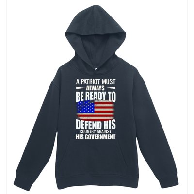 A Patriot Must Always Be Ready To Defend His County Against His Government Urban Pullover Hoodie