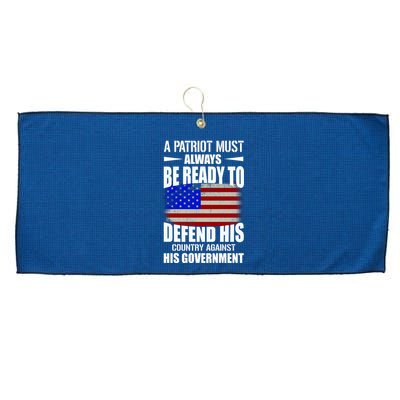 A Patriot Must Always Be Ready To Defend His County Against His Government Large Microfiber Waffle Golf Towel