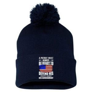 A Patriot Must Always Be Ready To Defend His County Against His Government Pom Pom 12in Knit Beanie