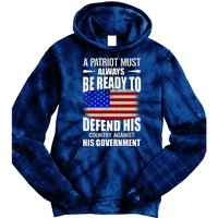 A Patriot Must Always Be Ready To Defend His County Against His Government Tie Dye Hoodie