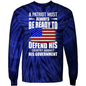 A Patriot Must Always Be Ready To Defend His County Against His Government Tie-Dye Long Sleeve Shirt