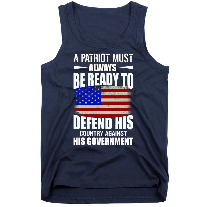 A Patriot Must Always Be Ready To Defend His County Against His Government Tank Top