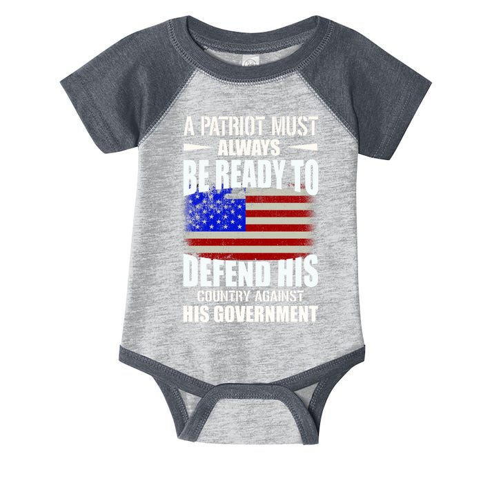 A Patriot Must Always Be Ready To Defend His County Against His Government Infant Baby Jersey Bodysuit