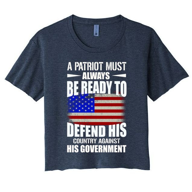 A Patriot Must Always Be Ready To Defend His County Against His Government Crop Top