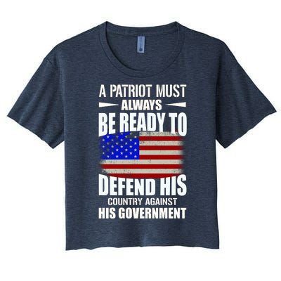 A Patriot Must Always Be Ready To Defend His County Against His Government Women's Crop Top Tee