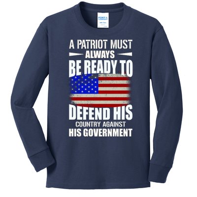 A Patriot Must Always Be Ready To Defend His County Against His Government Kids Long Sleeve Shirt