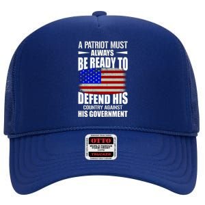 A Patriot Must Always Be Ready To Defend His County Against His Government High Crown Mesh Back Trucker Hat