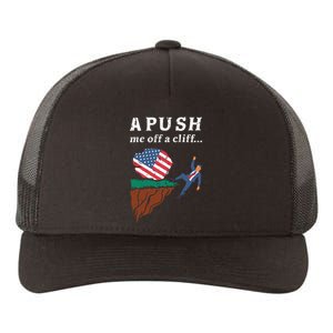 A Push Me Off A Cliff 2024 Funny Ap Exam Yupoong Adult 5-Panel Trucker Hat