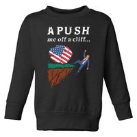 A Push Me Off A Cliff 2024 Funny Ap Exam Toddler Sweatshirt