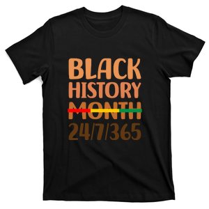 African Pride Melanin For Black History Month 24/7/365 T-Shirt