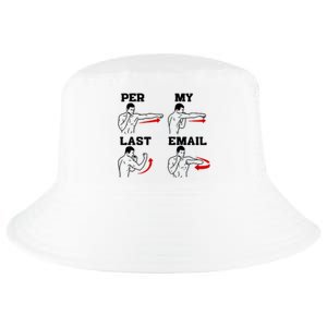 As Per My Last Email Coworker Humor Funny Costumed Cool Comfort Performance Bucket Hat