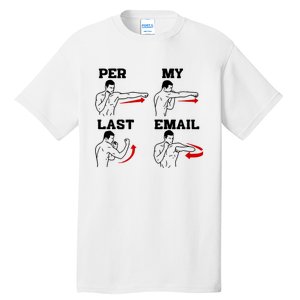 As Per My Last Email Coworker Humor Funny Costumed Tall T-Shirt