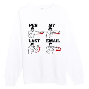 As Per My Last Email Coworker Humor Funny Costumed Premium Crewneck Sweatshirt