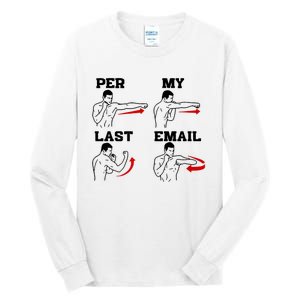 As Per My Last Email Coworker Humor Funny Costumed Tall Long Sleeve T-Shirt